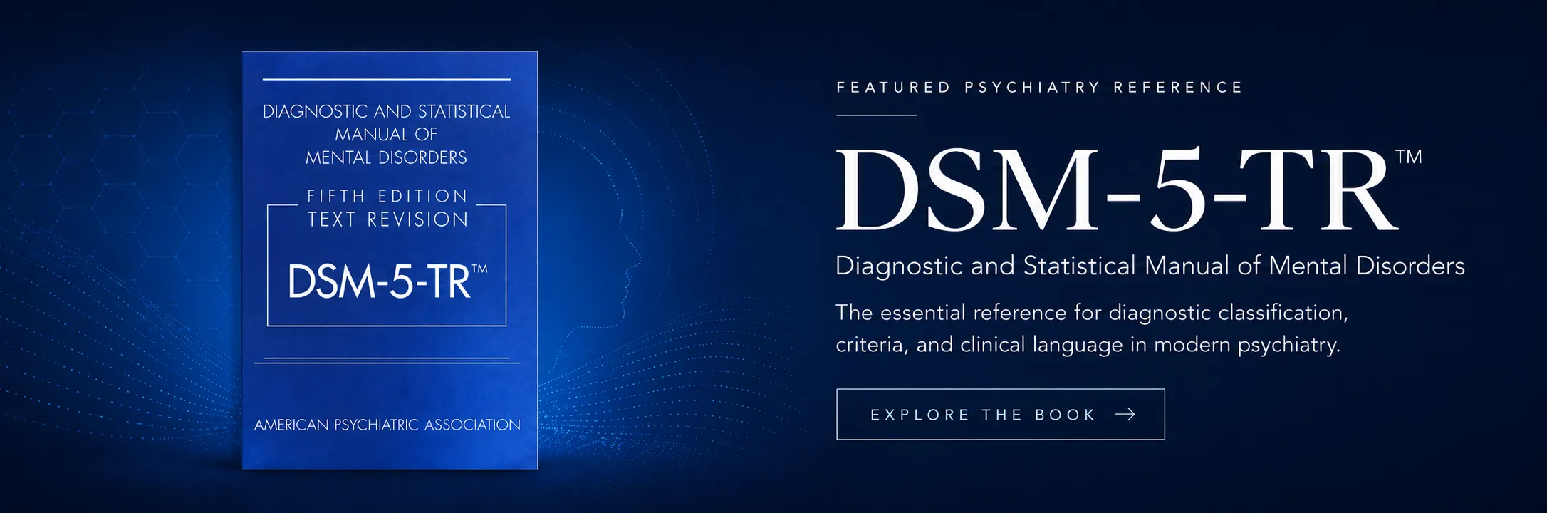 Featured psychiatry reference — DSM-5-TR, the Diagnostic and Statistical Manual of Mental Disorders. Explore the book.
