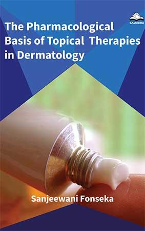 Cover of The Pharmacological Basis of Topical Therapies in Dermatology