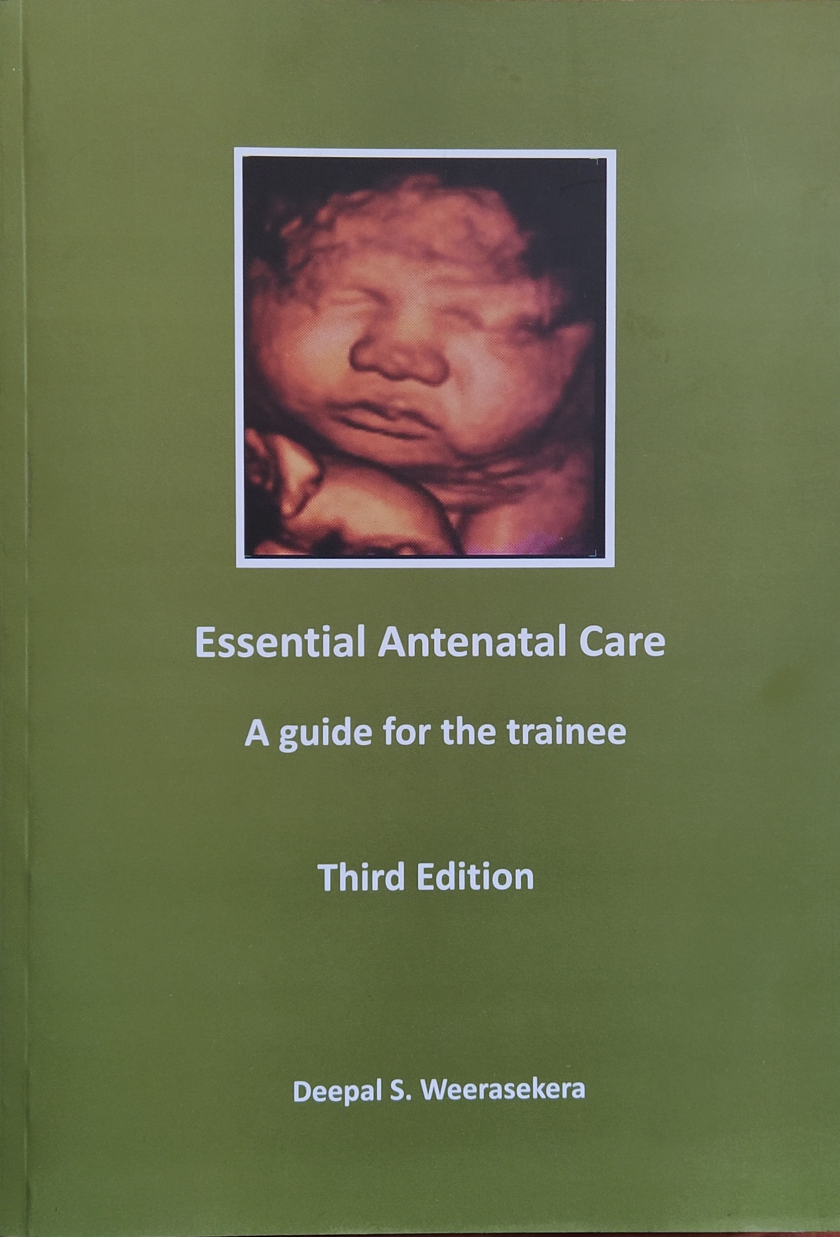 Cover of Essentials of Antenatal Care: A Guide for the Trainee