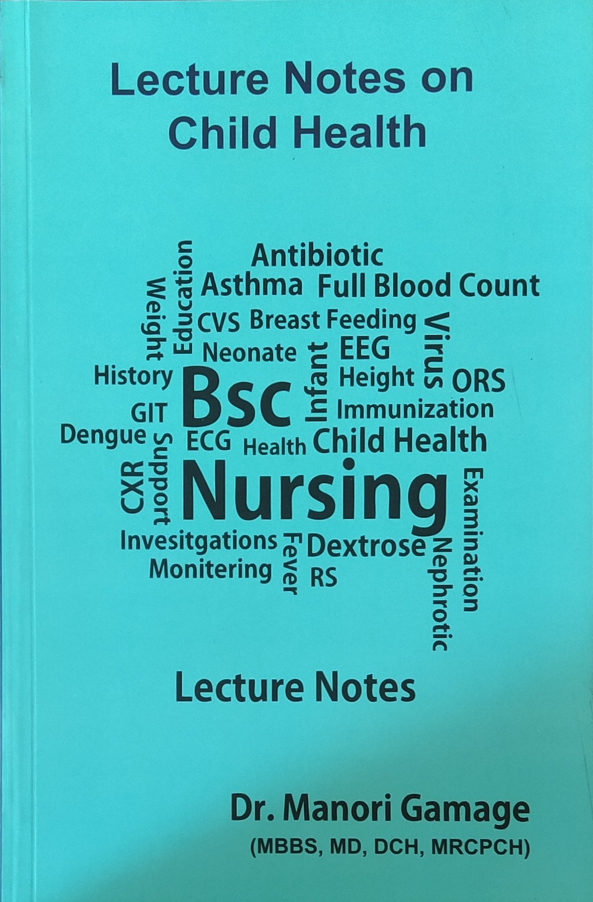 Cover of Lecture Notes on Child Health: Bsc Nursing