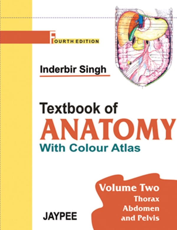 Cover of Inderbir Singh's Textbook of Anatomy with Colour Atlas Vol 2: Thorax, Abdomen and Pelvis