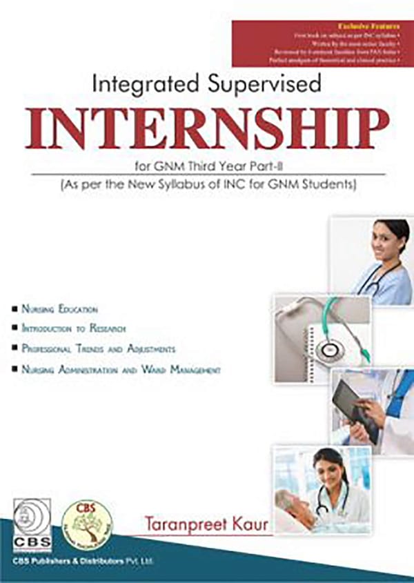 Cover of Integrated Supervised Internship for GNM Third Year Part-II: Nursing Education, Introduction to Research, Professional Trends and Adjustments, Nursing Administration and Ward Management